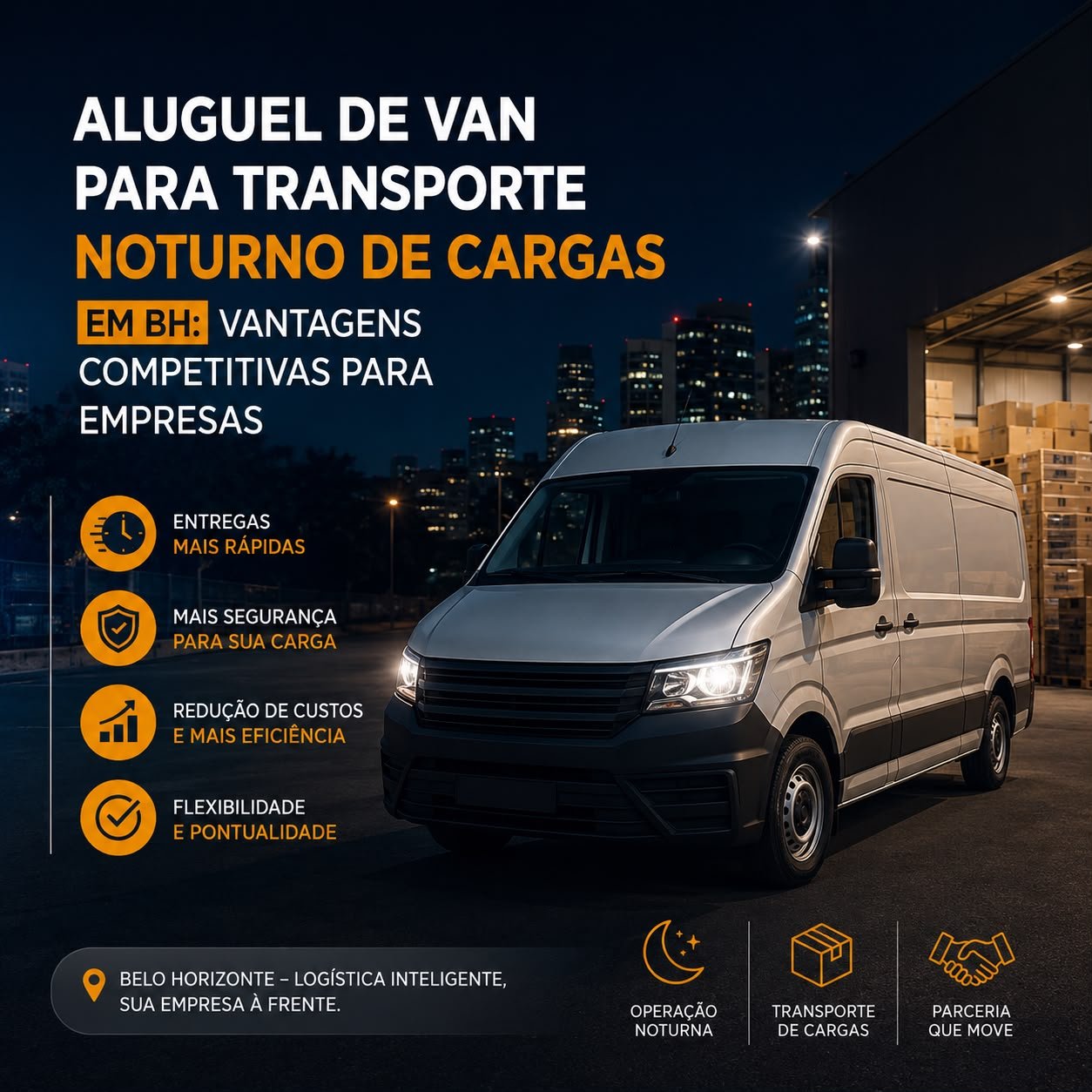 Aluguel de Van para Transporte Noturno de Cargas em BH: Vantagens Competitivas para Empresas