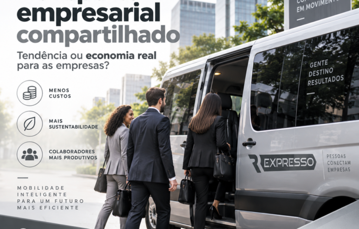 Transporte empresarial compartilhado: Tendência ou economia real para as empresas?